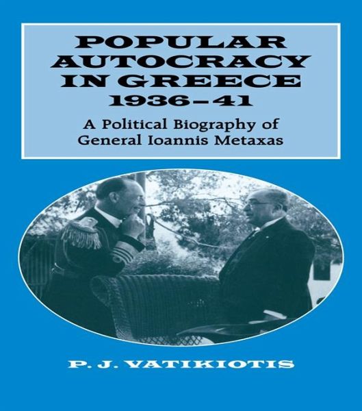Popular Autocracy in Greece, 1936-1941 (eBook, ePUB)