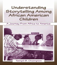 Understanding Storytelling Among African American Children (eBook, PDF) - Champion, Tempii B.