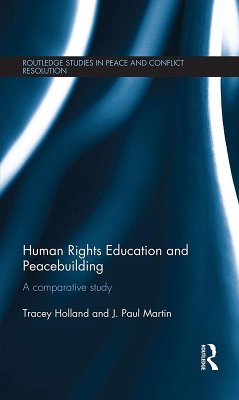 Human Rights Education and Peacebuilding (eBook, ePUB) - Holland, Tracey; Martin, J. Paul