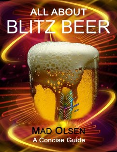 All About Blitz Beer (eBook, ePUB) - Olsen, Mad