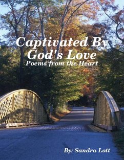 Captivated By God's Love: Poems from the Heart (eBook, ePUB) - Lott, Sandra