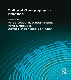 CULTURAL GEOGRAPHY IN PRACTICE (eBook, PDF) - Ogborn, Miles; Blunt, Alison; Gruffudd, Pyrs; Pinder, David