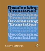 Decolonizing Translation (eBook, ePUB)