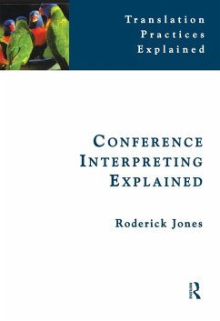 Conference Interpreting Explained (eBook, ePUB) - Jones, Roderick