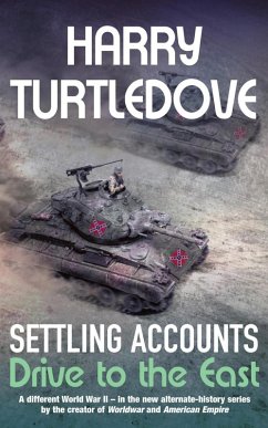 Settling Accounts: Drive to the East (eBook, ePUB) - Turtledove, Harry