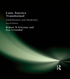 Latin America Transformed (eBook, PDF) - Gwynne, Robert N; Cristobal, Kay