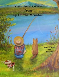 Down Home Cookin' from Up On the Mountain (eBook, ePUB) - Ott, Anne; Ogrady, Angel