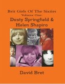 Brit Girls of the Sixties Volume One: Dusty Springfield & Helen Shapiro (eBook, ePUB)