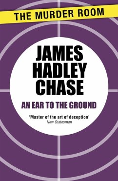 An Ear to the Ground (eBook, ePUB) - Chase, James Hadley