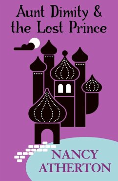 Aunt Dimity and the Lost Prince (Aunt Dimity Mysteries, Book 18) (eBook, ePUB) - Atherton, Nancy