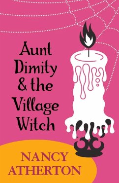 Aunt Dimity and the Village Witch (Aunt Dimity Mysteries, Book 17) (eBook, ePUB) - Atherton, Nancy