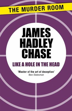 Like a Hole in the Head (eBook, ePUB) - Chase, James Hadley