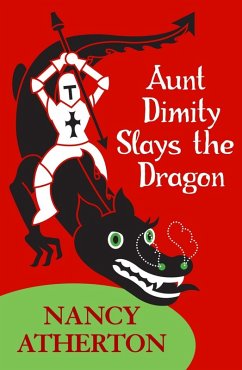 Aunt Dimity Slays the Dragon (Aunt Dimity Mysteries, Book 14) (eBook, ePUB) - Atherton, Nancy