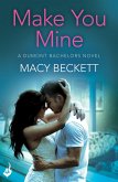 Make You Mine: Dumont Bachelors 1 (A sexy romantic comedy of second chances) (eBook, ePUB)