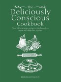 The Deliciously Conscious Cookbook (eBook, ePUB)