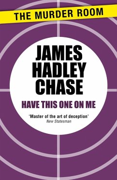 Have this One on Me (eBook, ePUB) - Chase, James Hadley