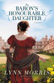 The Baron's Honourable Daughter (eBook, ePUB)