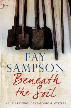 Beneath the Soil (eBook, ePUB) - Sampson, Fay Beneath the Soil (eBook, ePUB) - Sampson, Fay