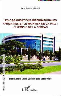 Les organisations internationales africaines et le maintien (eBook, PDF) - Papa Samba Ndiaye