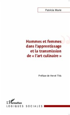 Hommes et femmes dans l'apprentissage et la transmission de &quote;l'art culinaire&quote; (eBook, PDF)