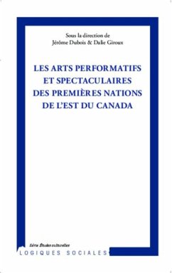 Arts performatifs et spectaculaires des Premieres Nations de (eBook, PDF)
