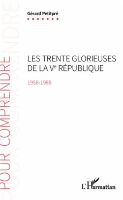 Les Trente Glorieuses de la Ve Republique (1958-1988) (eBook, PDF) - Gerard Petitpre