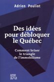 Des idees pour debloquer le Quebec (eBook, ePUB)