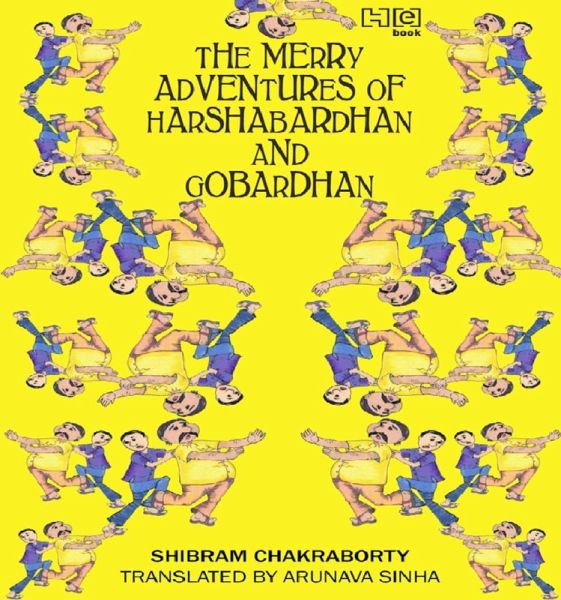 The Merry Adventures of Hardhabardhan & Gobardhan (eBook, ePUB) The Merry Adventures of Hardhabardhan & Gobardhan (eBook, ePUB)