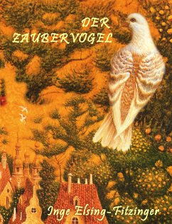 DER ZAUBERVOGEL (eBook, ePUB) - Elsing-Fitzinger, Inge