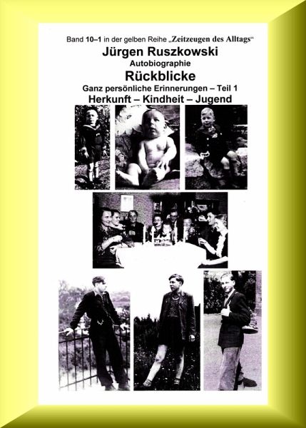 Rückblicke - Autobiographie - Teil 1 (eBook, ePUB)