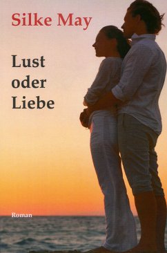 Lust oder Liebe (eBook, ePUB) - May, Silke