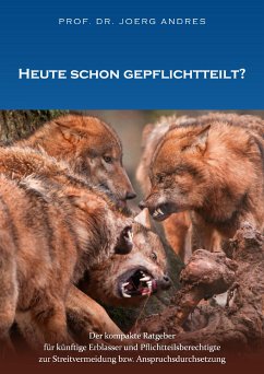 Heute schon gepflichtteilt? (eBook, ePUB) - Andres, Prof. Dr. Joerg