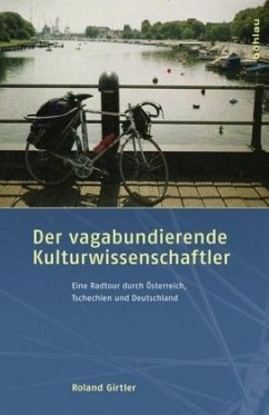 Der vagabundierende Kulturwissenschaftler - Girtler, Roland