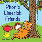 Phonic Limerick Friends - Rhymes for Children and their Parents and Teachers