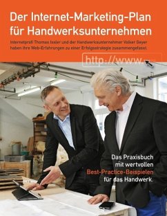 Der Internet-Marketing-Plan für Handwerksunternehmen - Issler, Thomas;Geyer, Volker