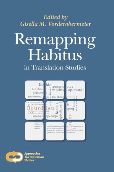 Remapping Habitus in Translation Studies Remapping Habitus in Translation Studies