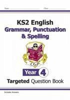 KS2 English Year 4 Grammar, Punctuation & Spelling Targeted Question Book (with Answers) - CGP Books