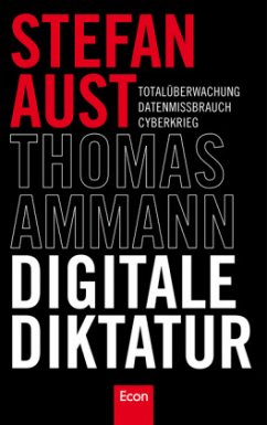 Digitale Diktatur - Aust, Stefan; Ammann, Thomas