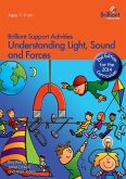 Understanding Light, Sound and Forces - Brilliant Support Activities, 2nd Edition