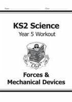 KS2 Science Year 5 Workout: Forces & Mechanical Devices - CGP Books