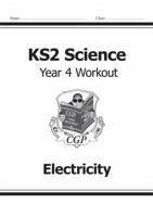 KS2 Science Year 4 Workout: Electricity - CGP Books