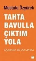 Tahta Bavulla Ciktim Yola - Özyürek, Mustafa