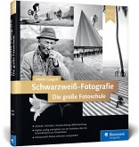 Schwarzweiß-Fotografie. Die große Fotoschule