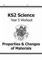 Cover KS2 Science Year 5 Workout: Properties & Changes of Materials