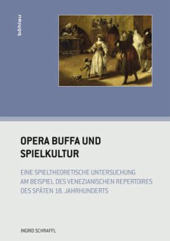 Opera buffa und Spielkultur - Schraffl, Ingrid