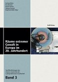 Räume extremer Gewalt in Europa im 20. Jahrhundert Räume extremer Gewalt in Europa im 20. Jahrhundert