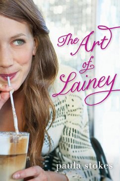 The Art of Lainey (eBook, ePUB) - Stokes, Paula