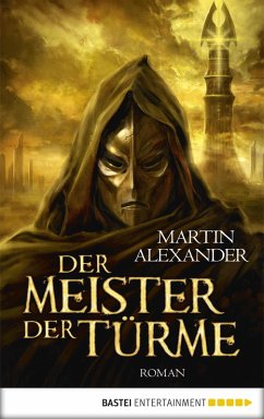 Der Meister der Türme (eBook, ePUB) - Alexander, Martin