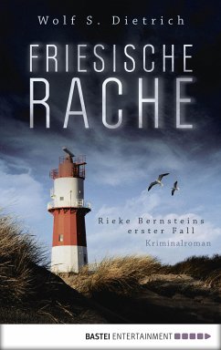 Friesische Rache / Kommissarin Rieke Bernstein Bd.1 (eBook, ePUB) - Dietrich, Wolf S.