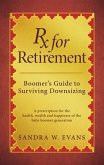 Rx for Retirement: Boomer's Guide to Surviving Downsizing (eBook, ePUB)
